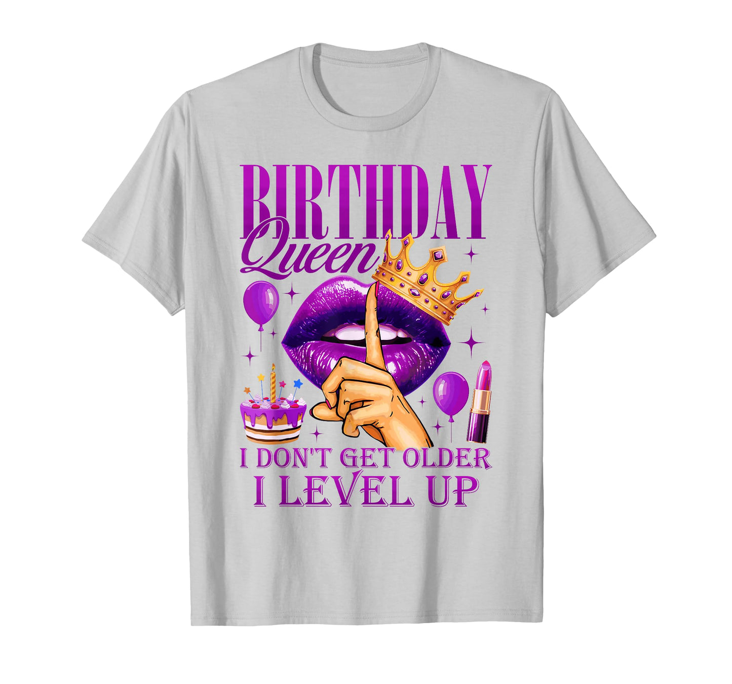 Birthday Queen I Don't Get Older I Level Up Girl Bday Party T-Shirt