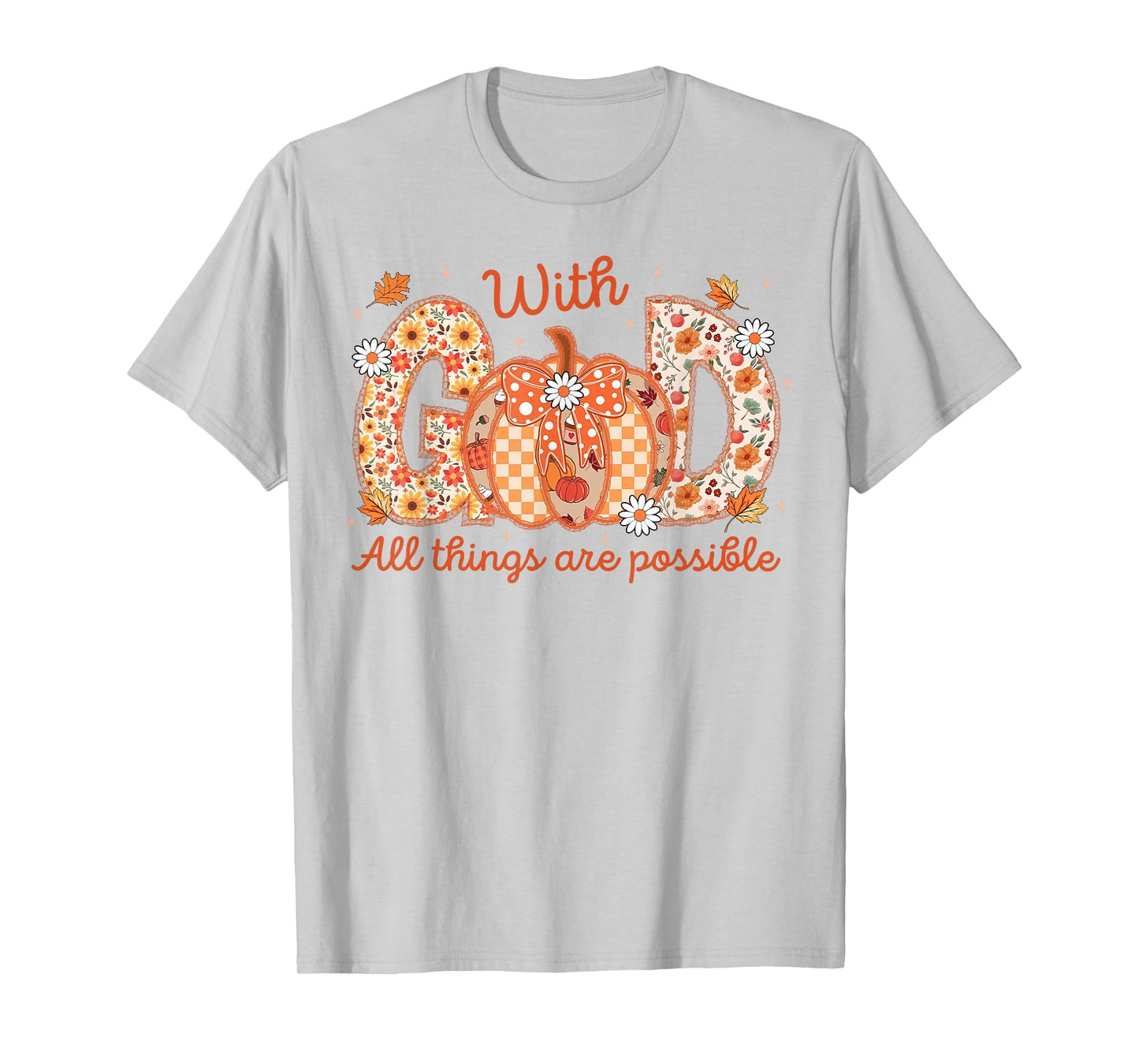 with GOD All Things are Possible Christian Fall Pumpkin Lace T-Shirt