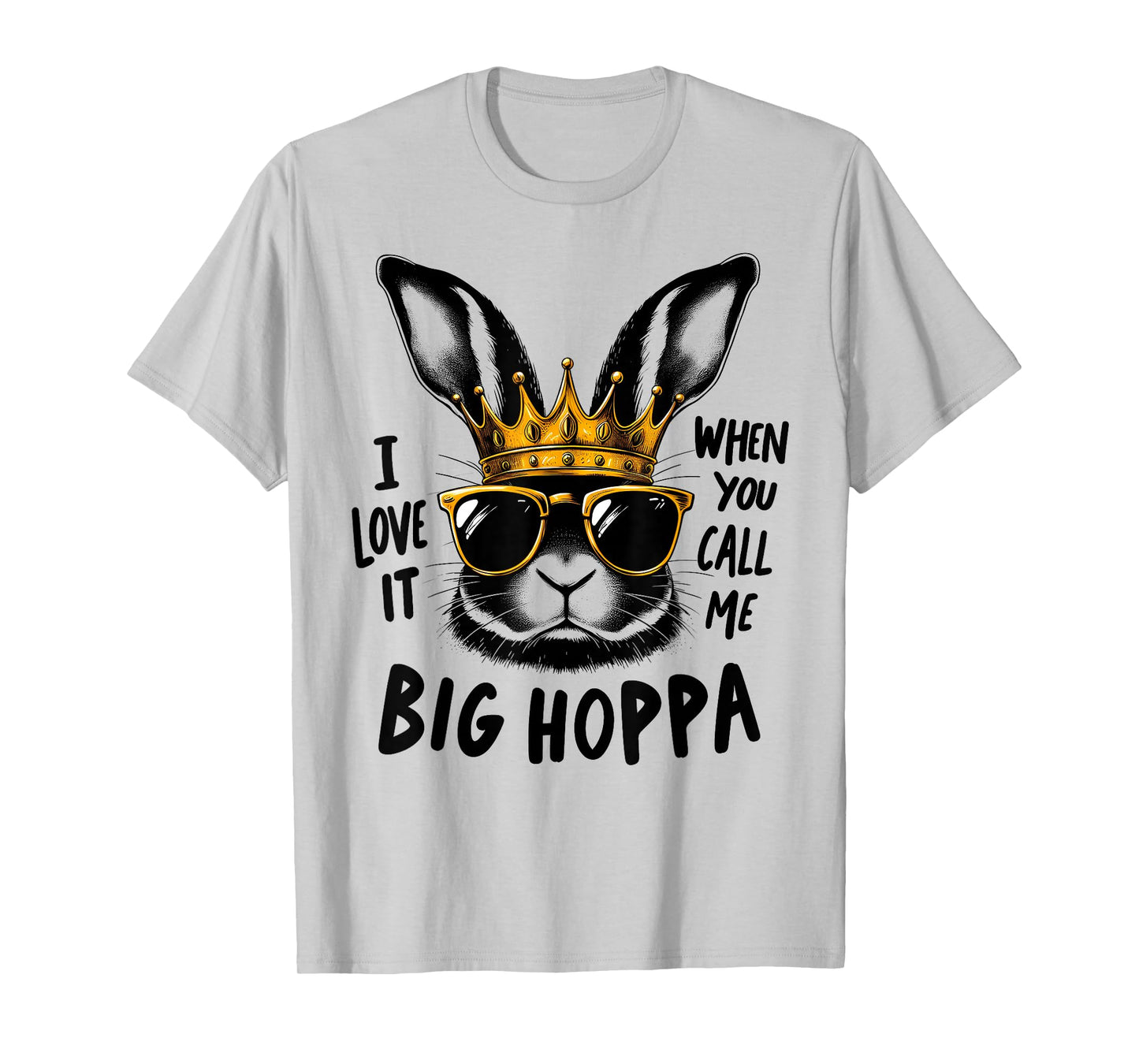 I Love It When You Call Me Big Hoppa Bunny Easter Kids T-Shirt