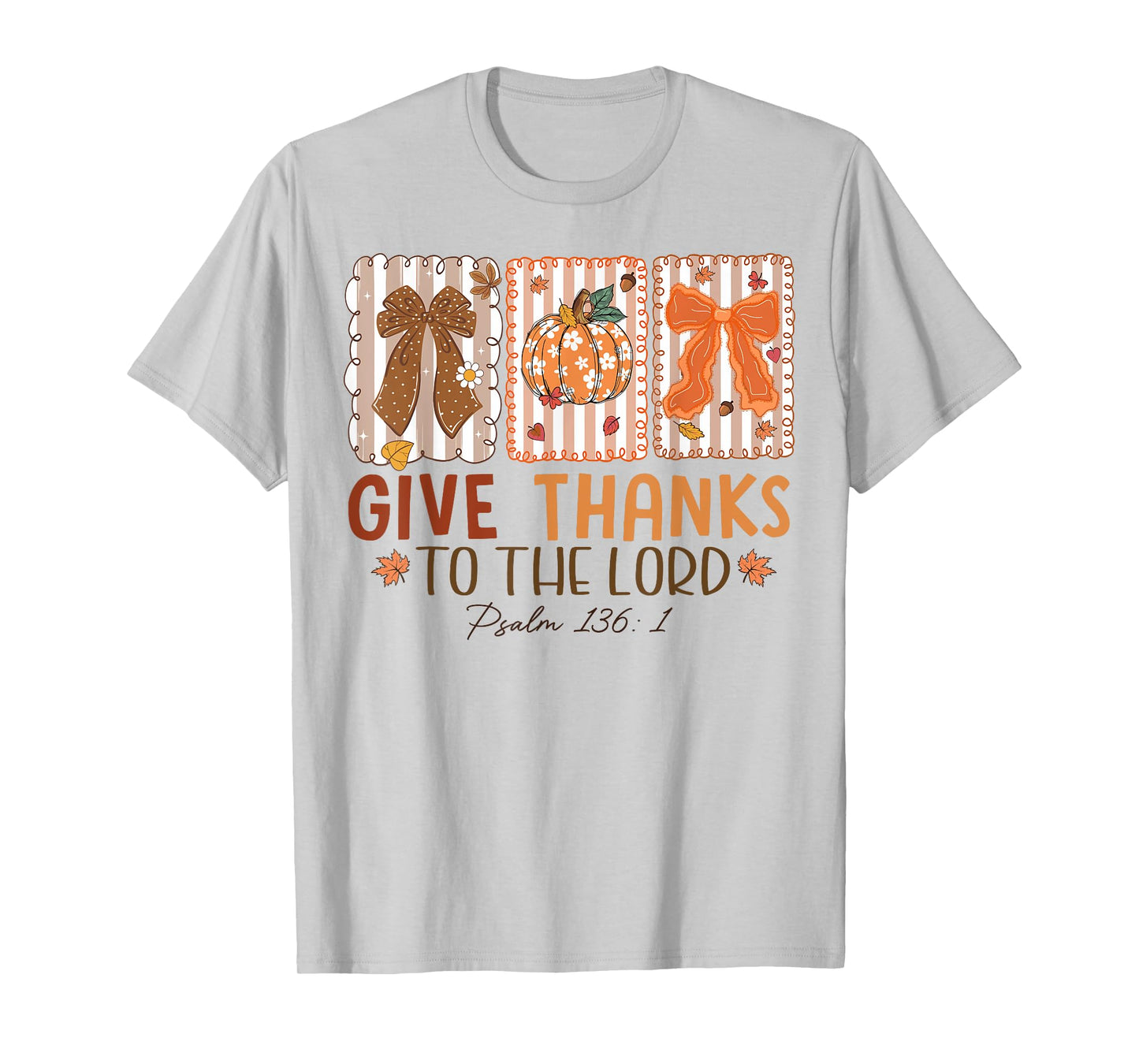 Give Thanks To The Lord Pumpkin Thanksgiving Autumn Fall T-Shirt