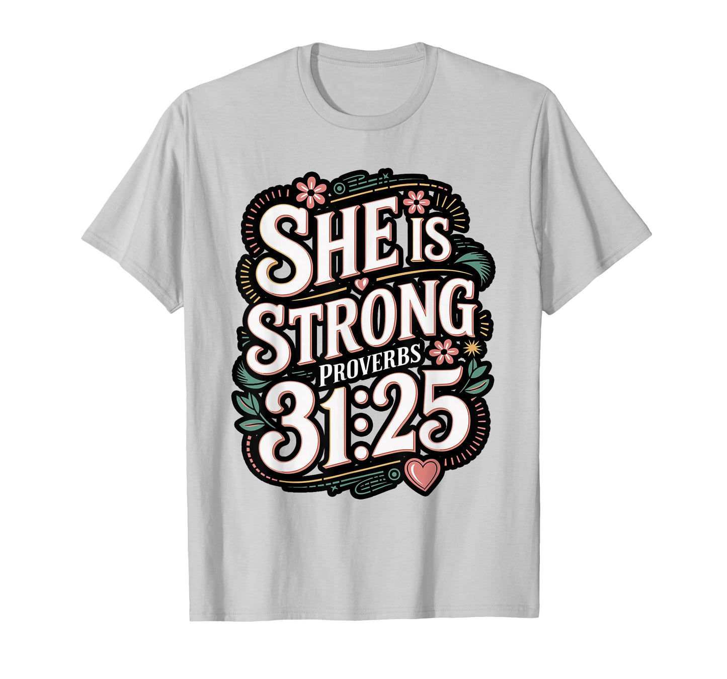 She is Strong Proverbs 31 Caregiver Bible Quote T-Shirt