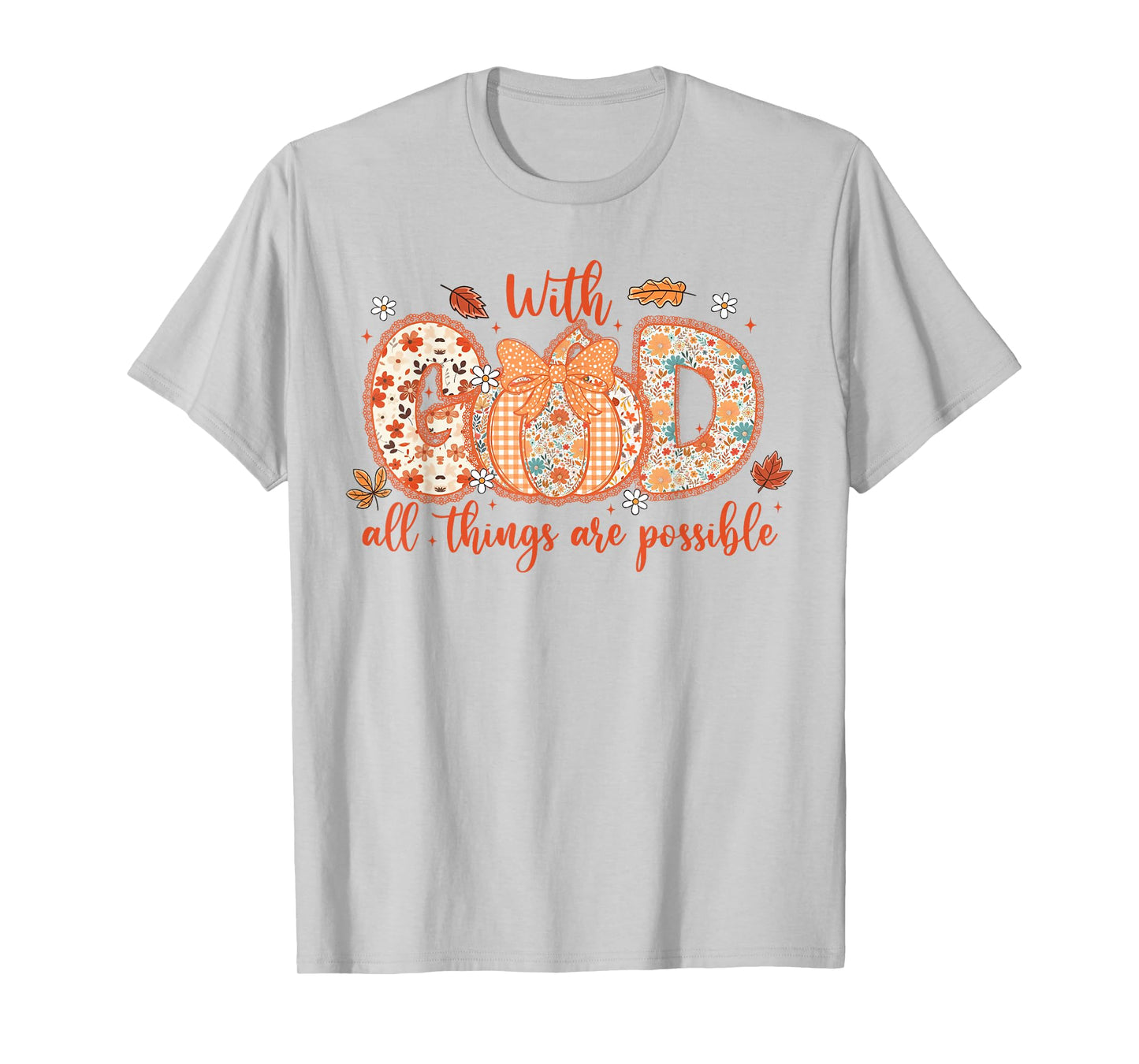with God All Things are Possible Coquette Pumpkin Christian T-Shirt