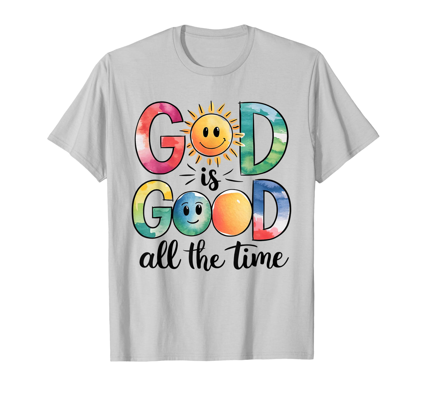 God is Good All The Time Christian Bible Verse Jesus Faith T-Shirt
