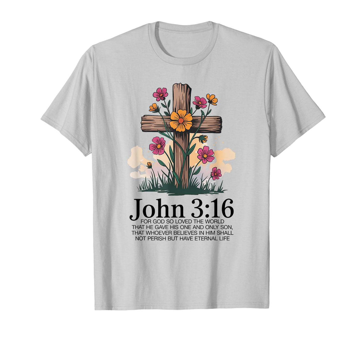 John 3:16 Scripture Christian for Faithful Christian T-Shirt