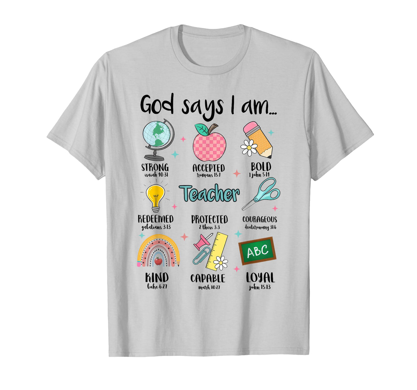 God Says I Am Christian Teacher Bible Back To School T-Shirt