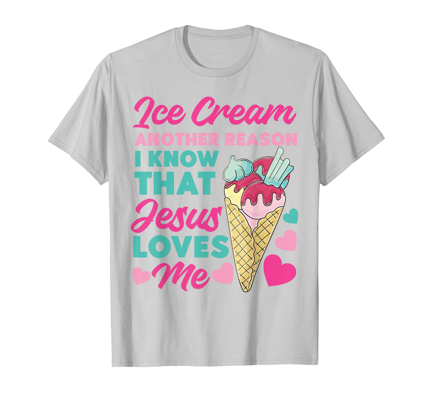 Ice Cream Christian Jesus Cone Ice Cream Another Reason I T-Shirt