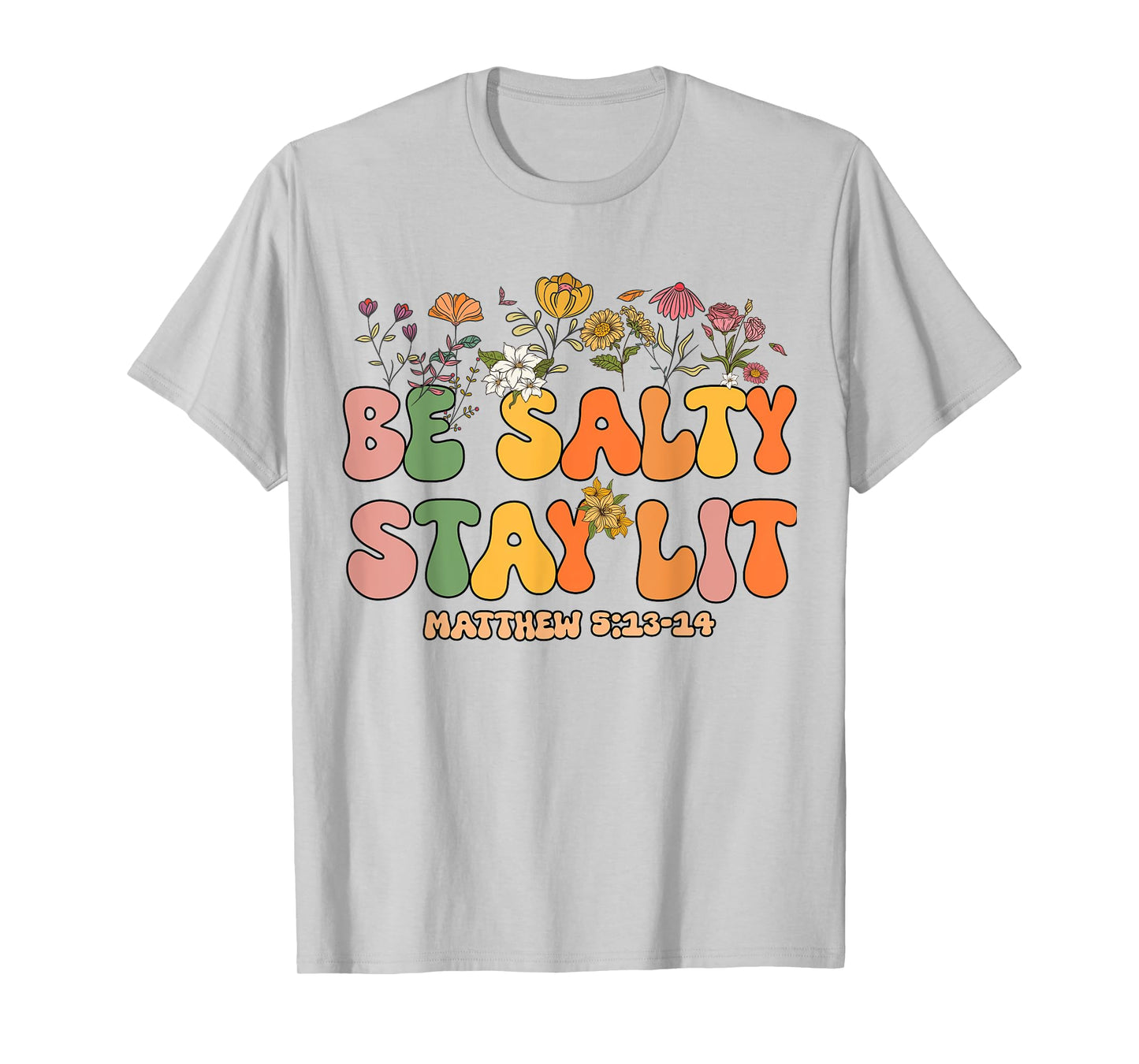 Women Christian-Shirt Be Salty Stay Lit Matthew Groovy Jesus T-Shirt