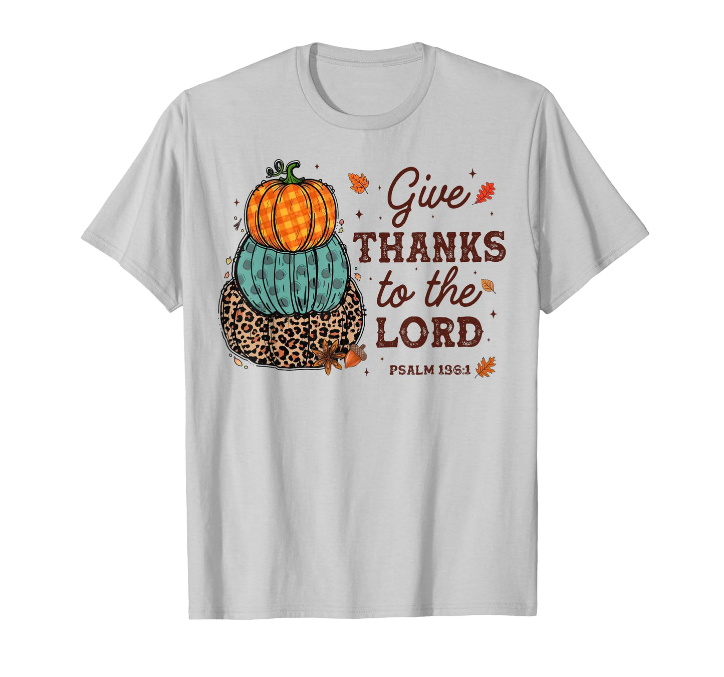 Give Thanks to The Lord Pumpkin Fall Christian Thanksgiving T-Shirt