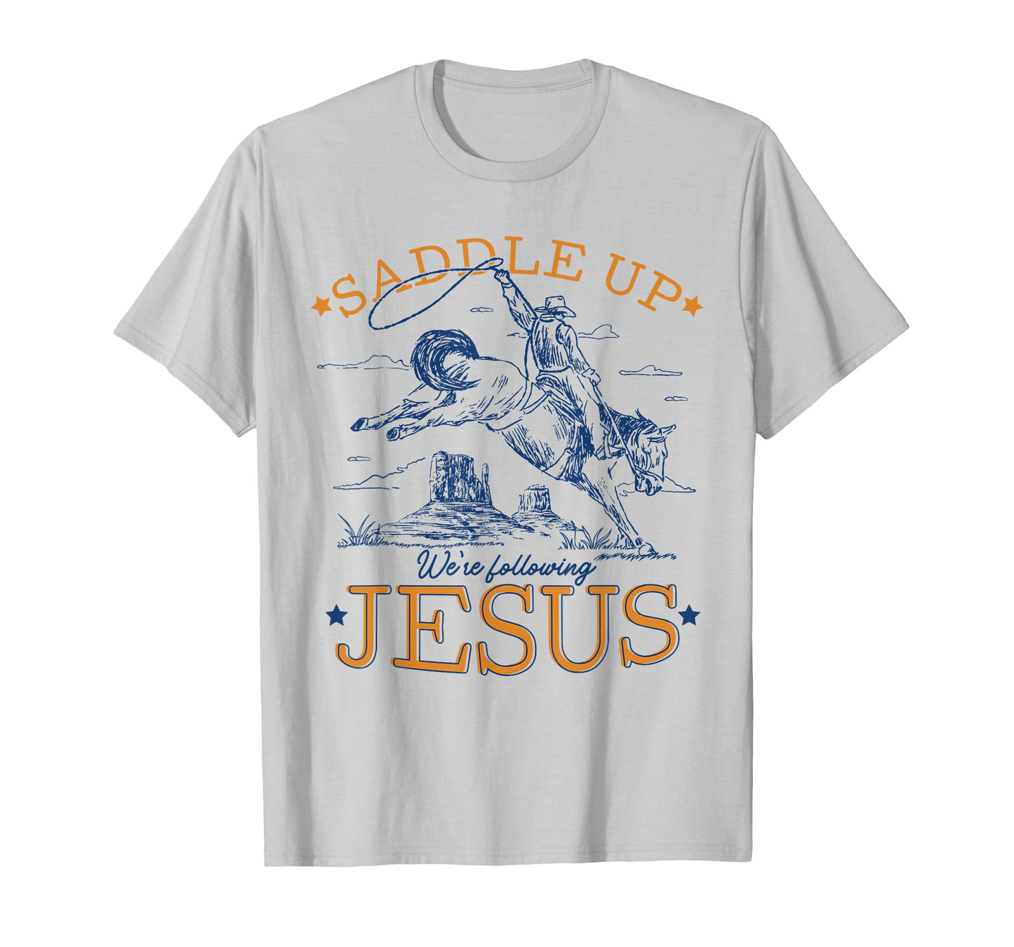 Saddle Up We're Following Jesus Retro Christian Western T-Shirt