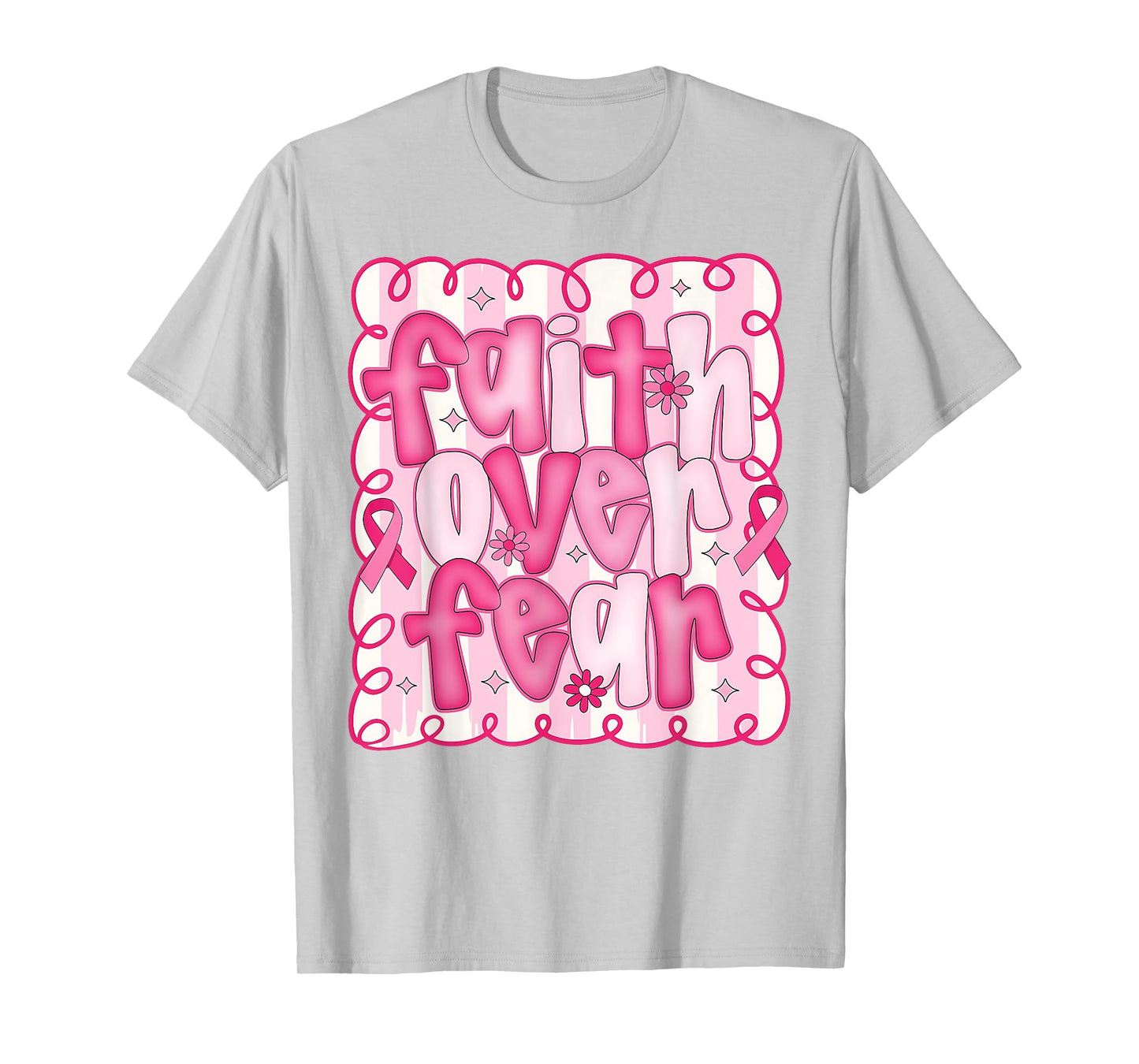 Preppy Faith Over Fear Pink Ribbon Breast Cancer Awareness T-Shirt