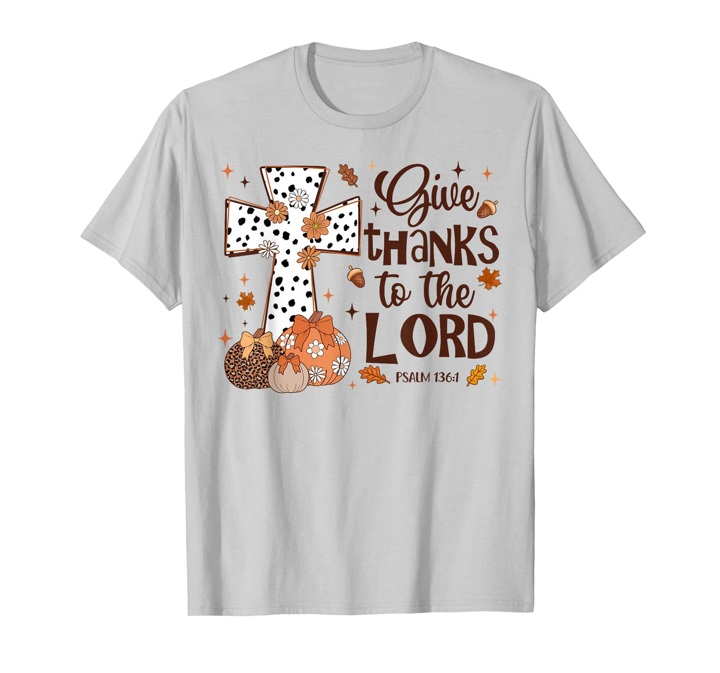 Give Thanks to The Lord Fall Pumpkin Thanksgiving Christian T-Shirt