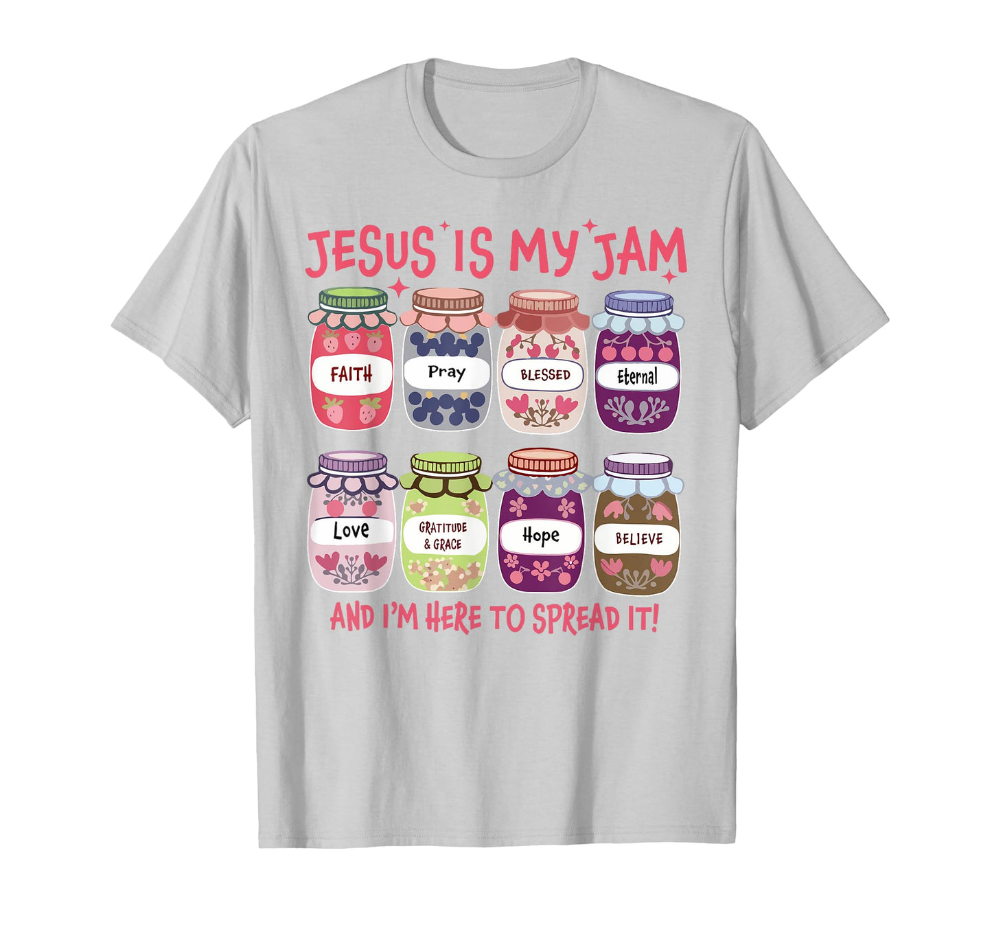 Jesus is My Jam I'm Here to Spread It Christian Faith God T-Shirt