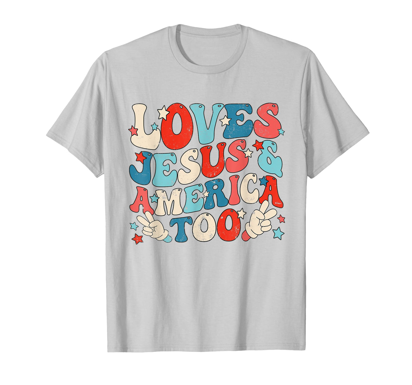 Loves Jesus and America Too Groovy 4th of July God Christian T-Shirt