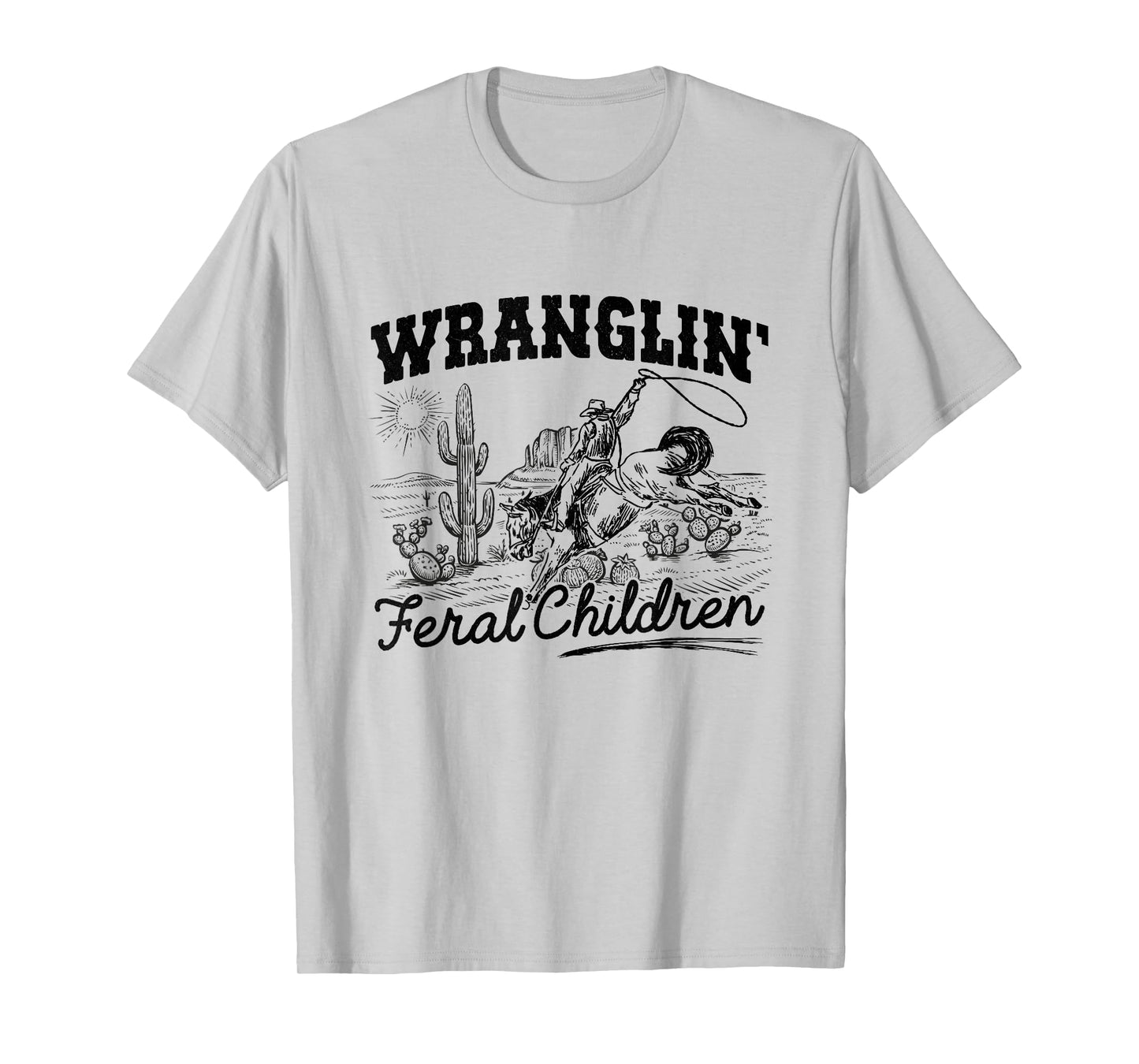 Wrangling Feral Children Quote Humor Cowboy Kids Boys Retro T-Shirt