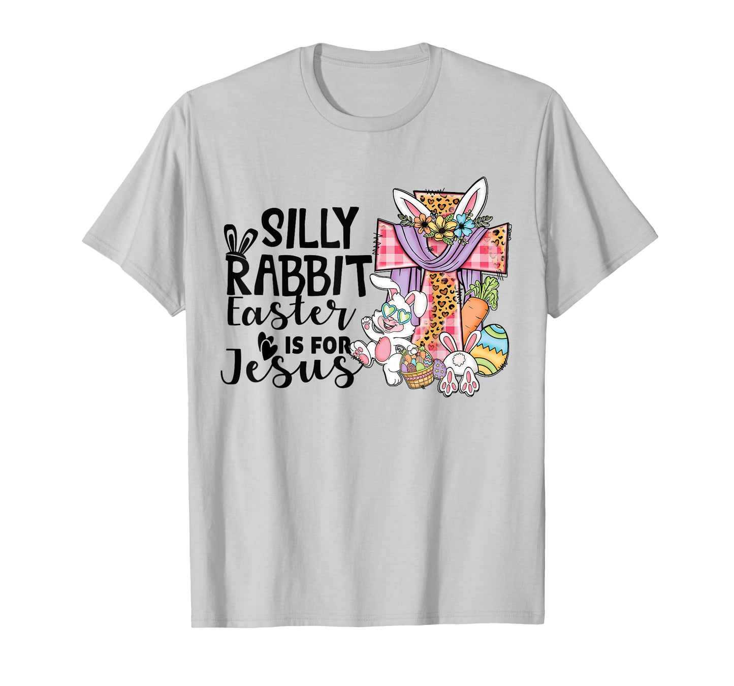 Silly Rabbit Easter Is For Jesus Leopard Jesus Easter T-Shirt