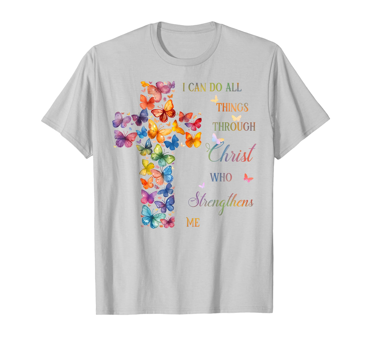 I Can Do All Things Through Christ Butterfly Cross T-Shirt