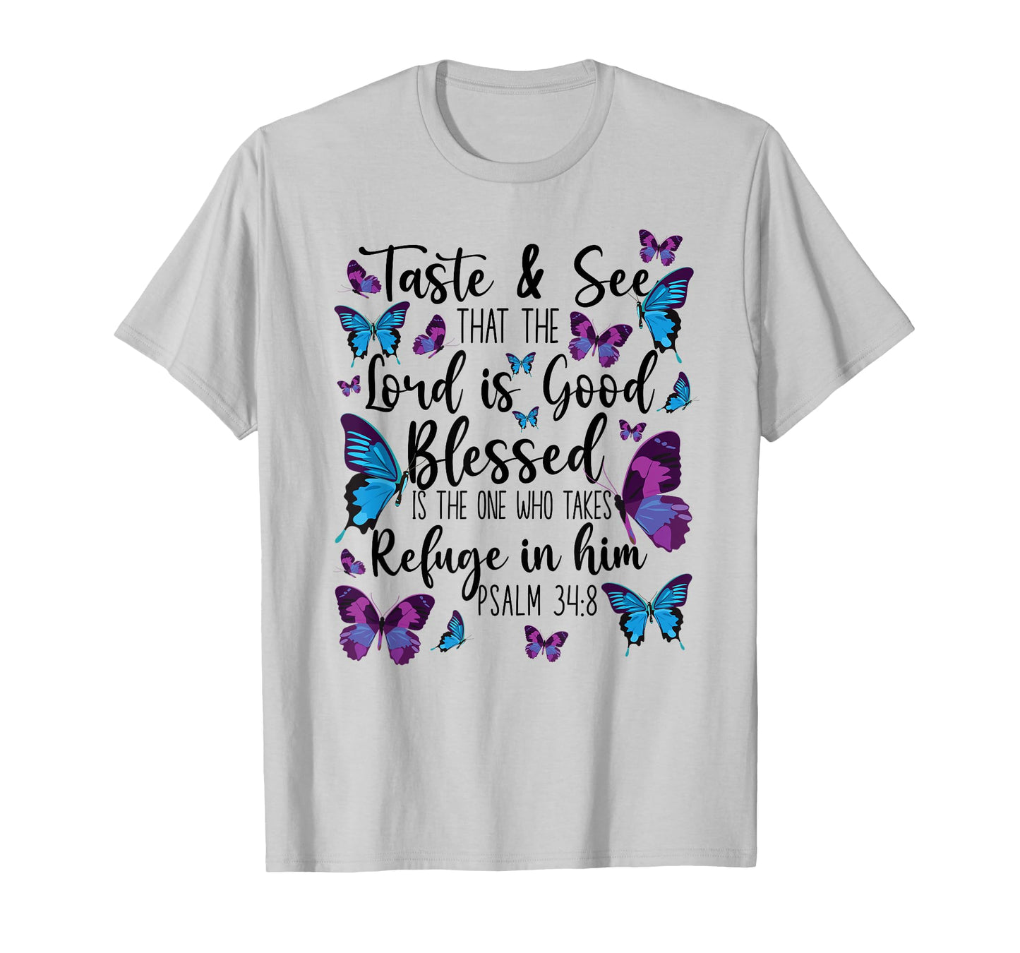 Christian Bible Verse Quote Butterfly Psalm 34:8 T-Shirt