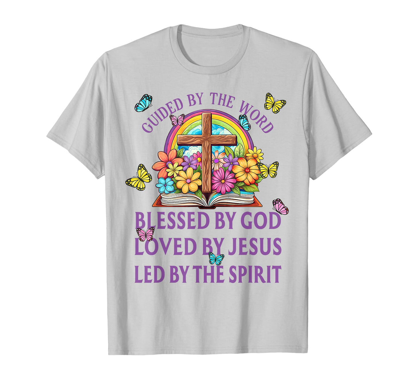 Guided By The Bible Blessed By God Loved By Jesus Christian T-Shirt