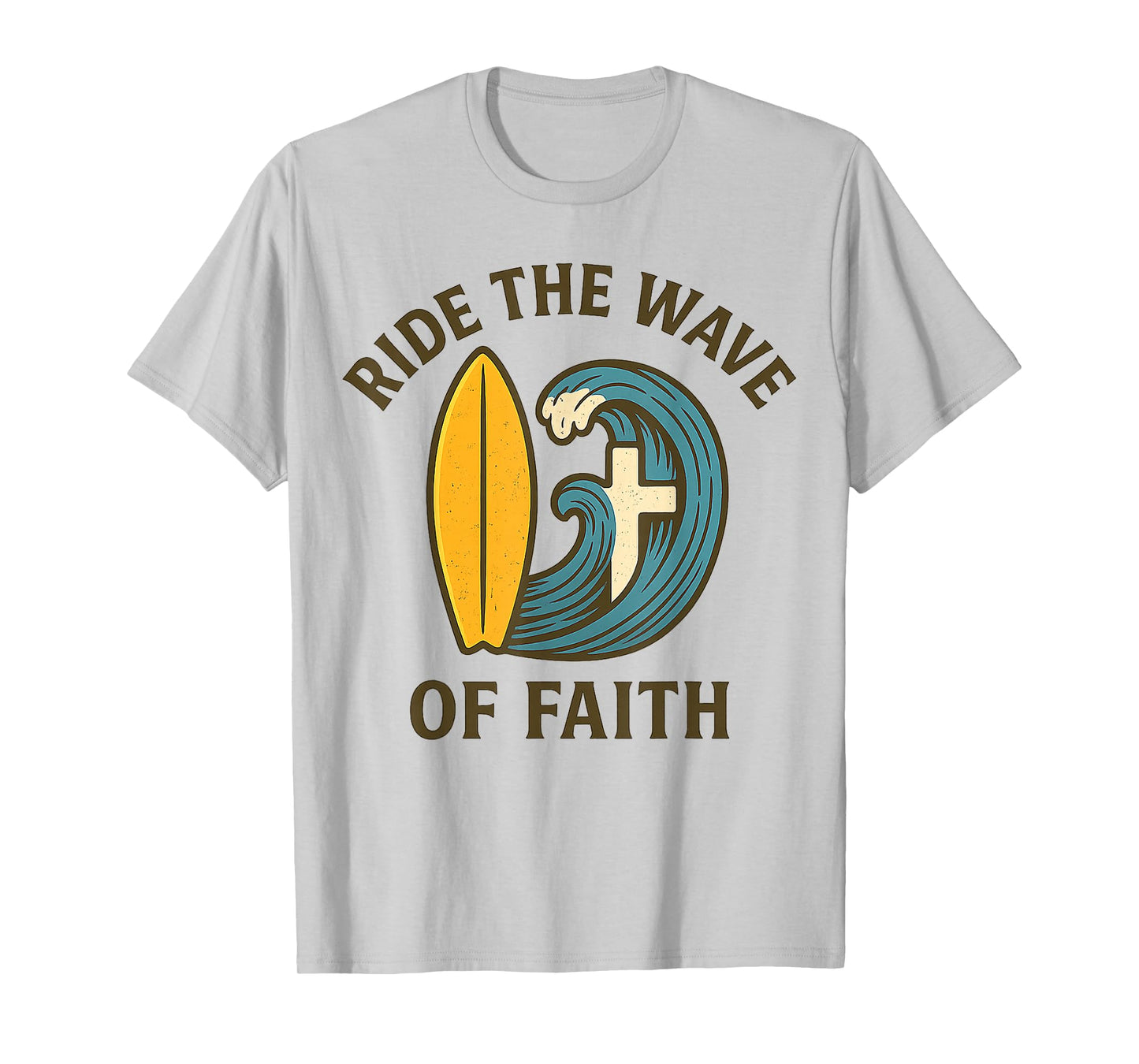 Christian Surfer Ride The Wave of Faith Surfboard Cross T-Shirt