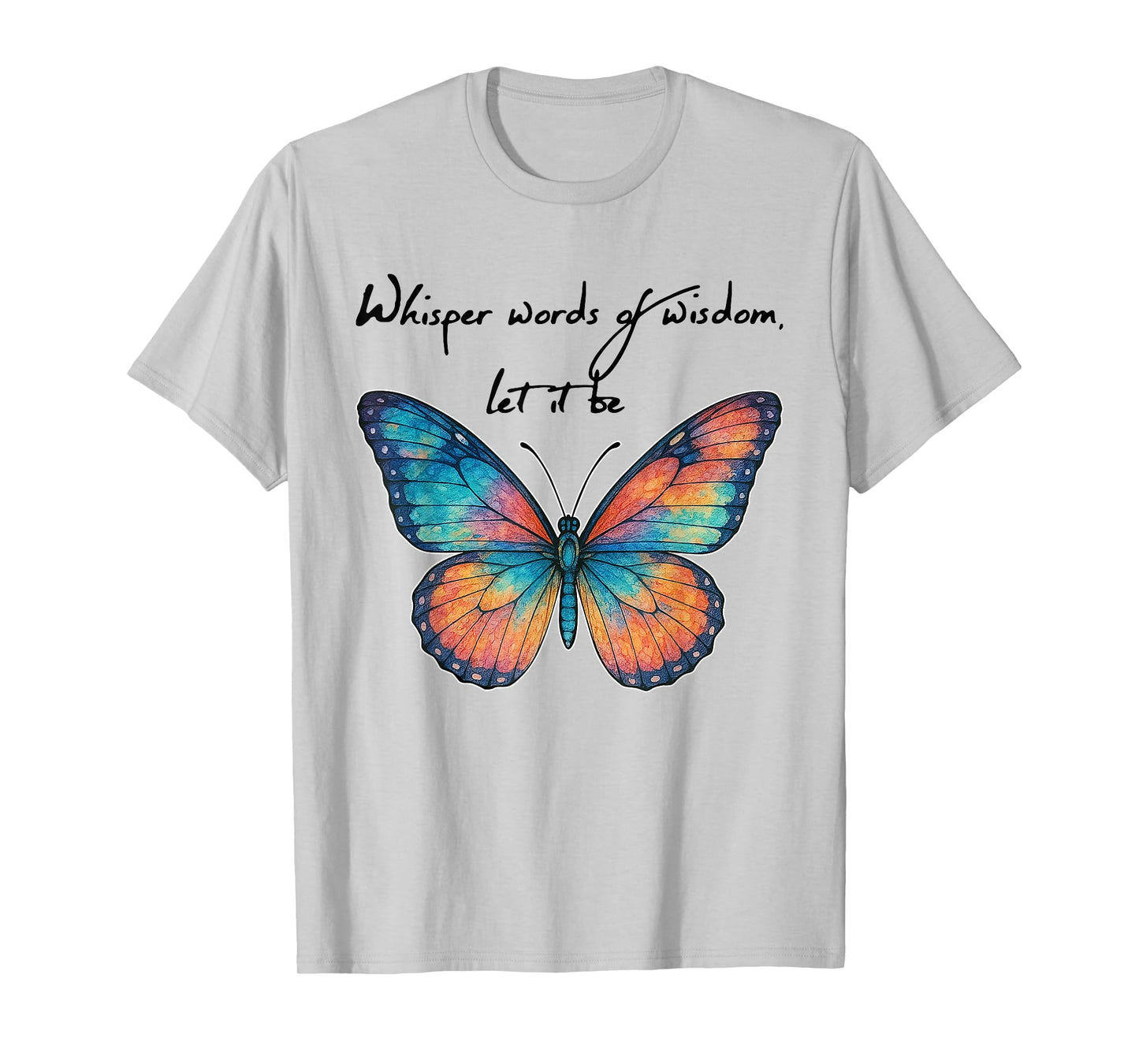Whisper Words Of Butterflies Art Butterfly T-Shirt