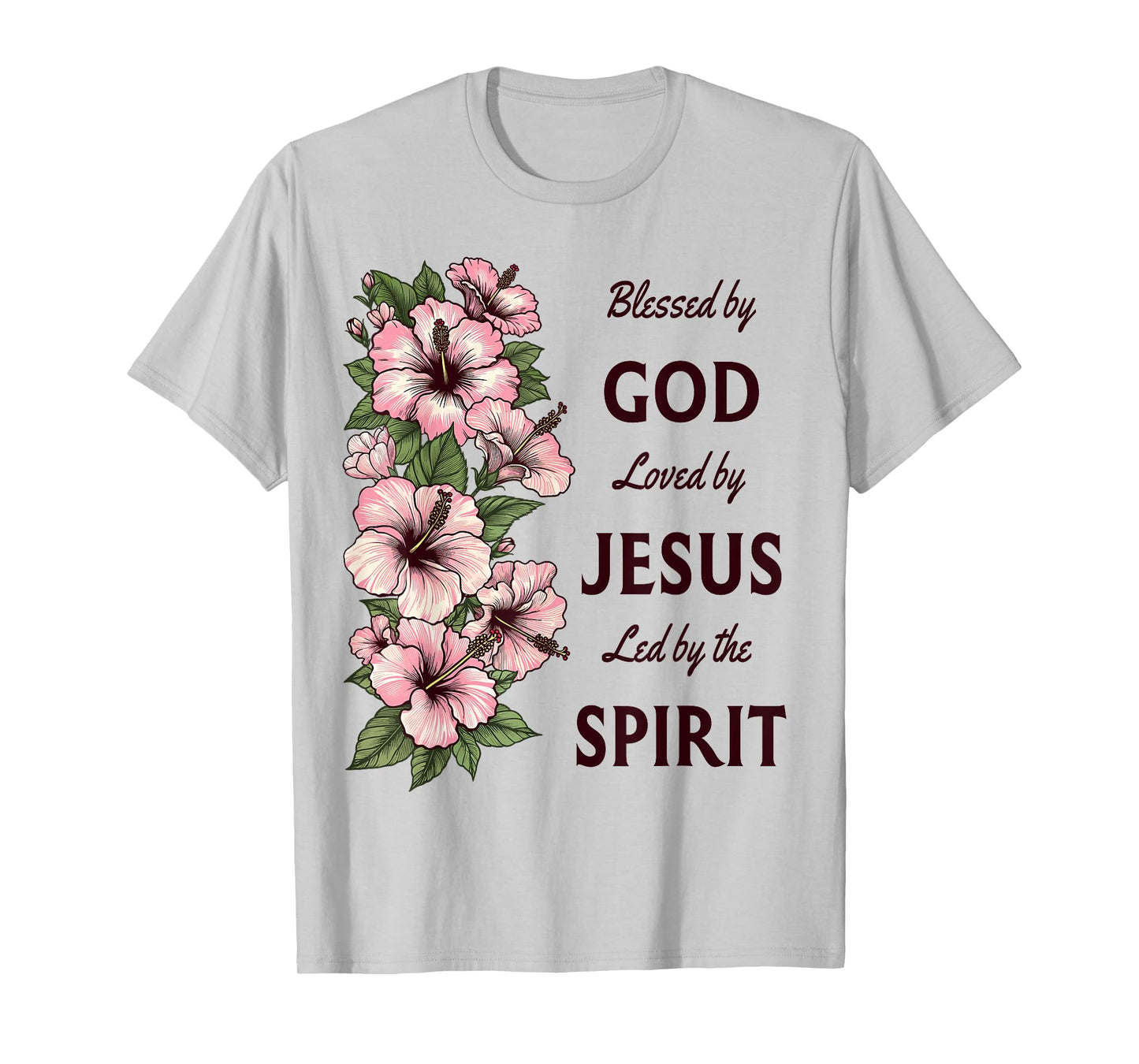Blessed by God Loved by Jesus Hibiscus Christian T-Shirt