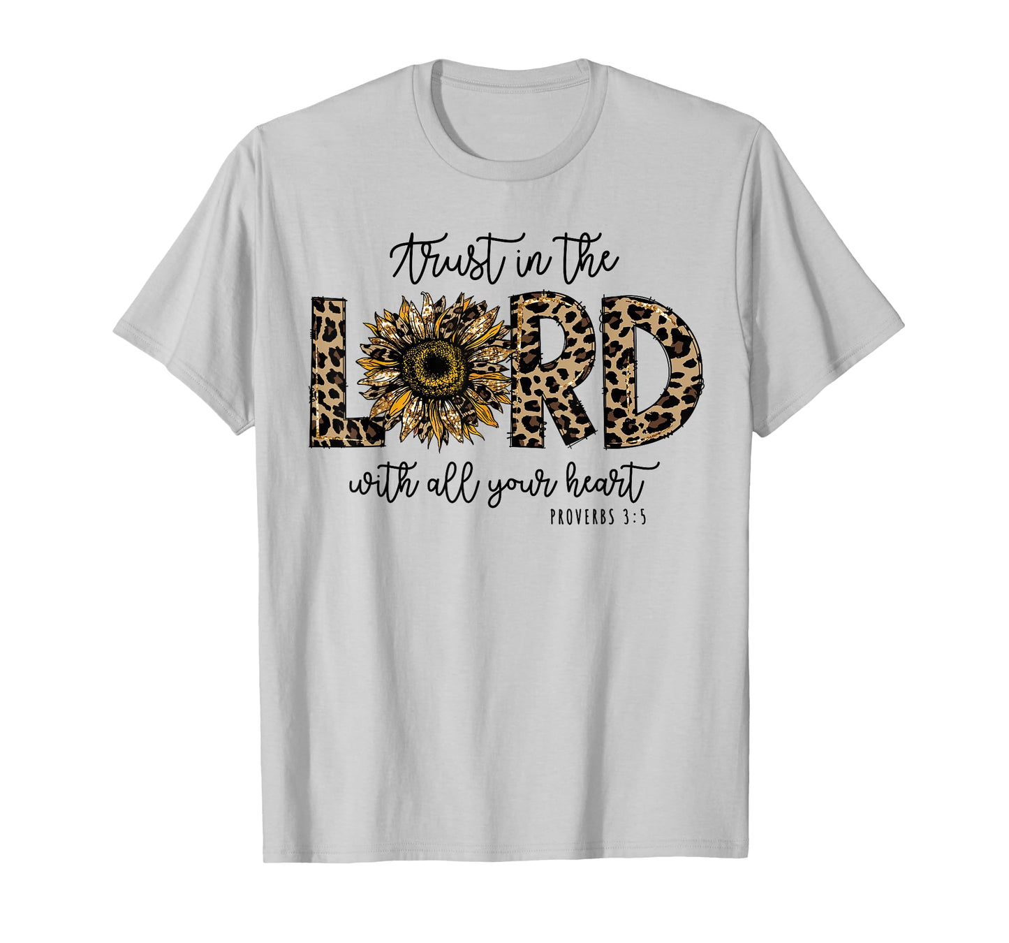 Proverbs 3:5 Trust In the Lord Leopard Sunflower Religious T-Shirt