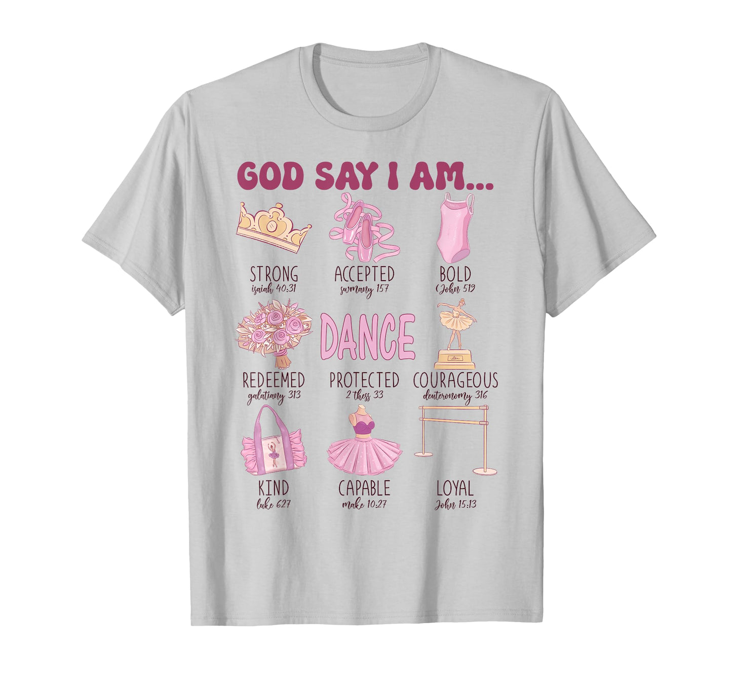 Girl God Says I Am Ballet Dancer Cute Christian Teen Toddler T-Shirt