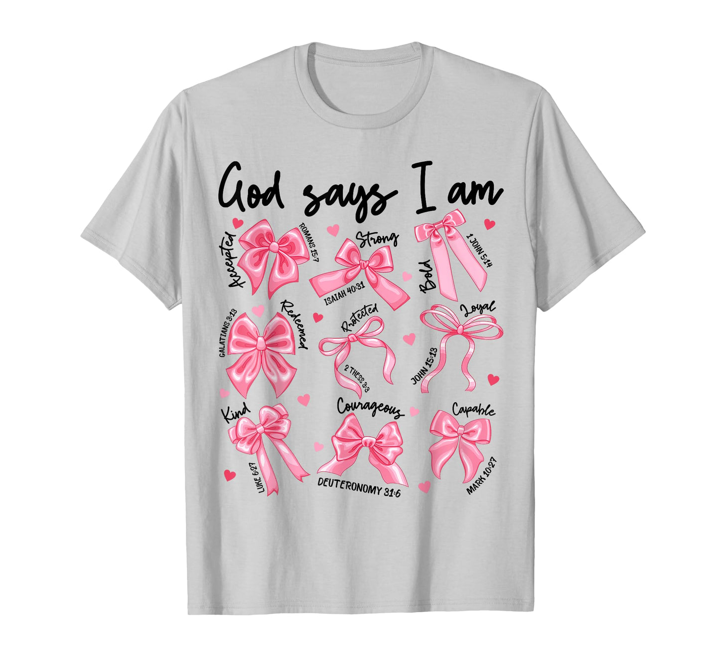 God Says I Am Christian Bible Verse Pink Coquette Bow Jesus T-Shirt