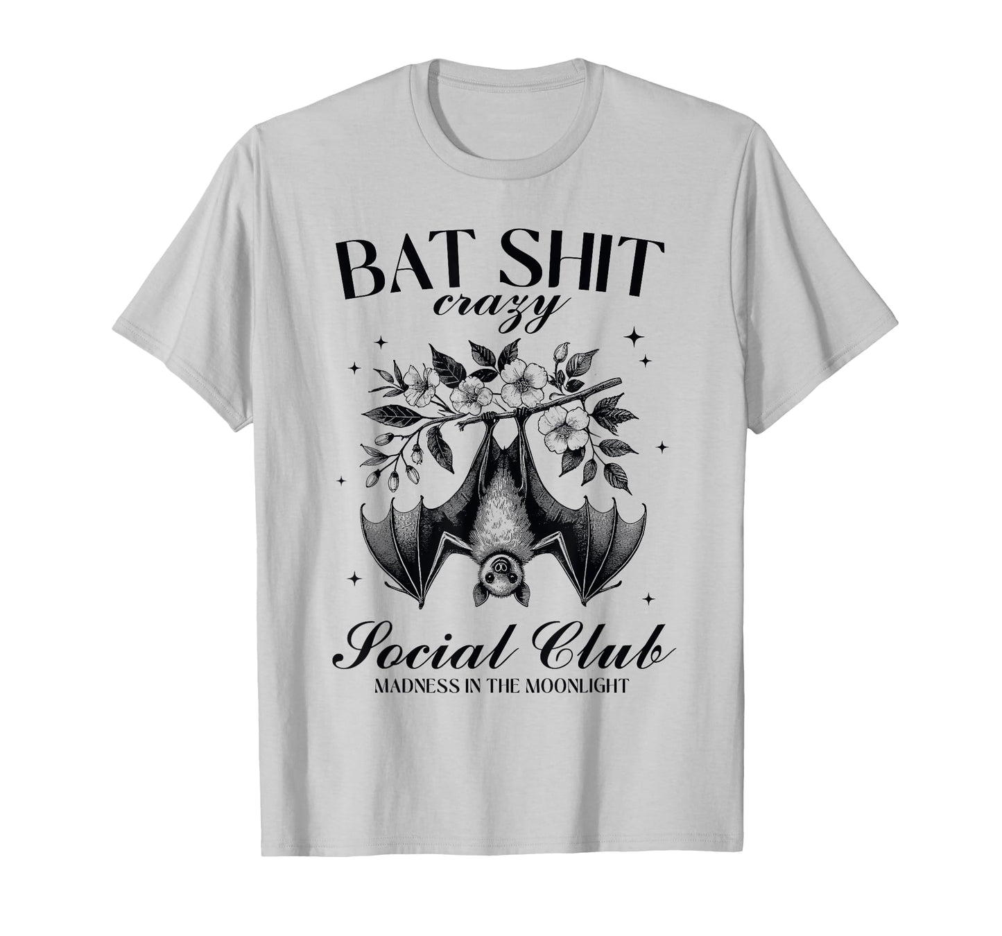 Bat Shit Crazy Social Club Madness In The Moonlight T-Shirt