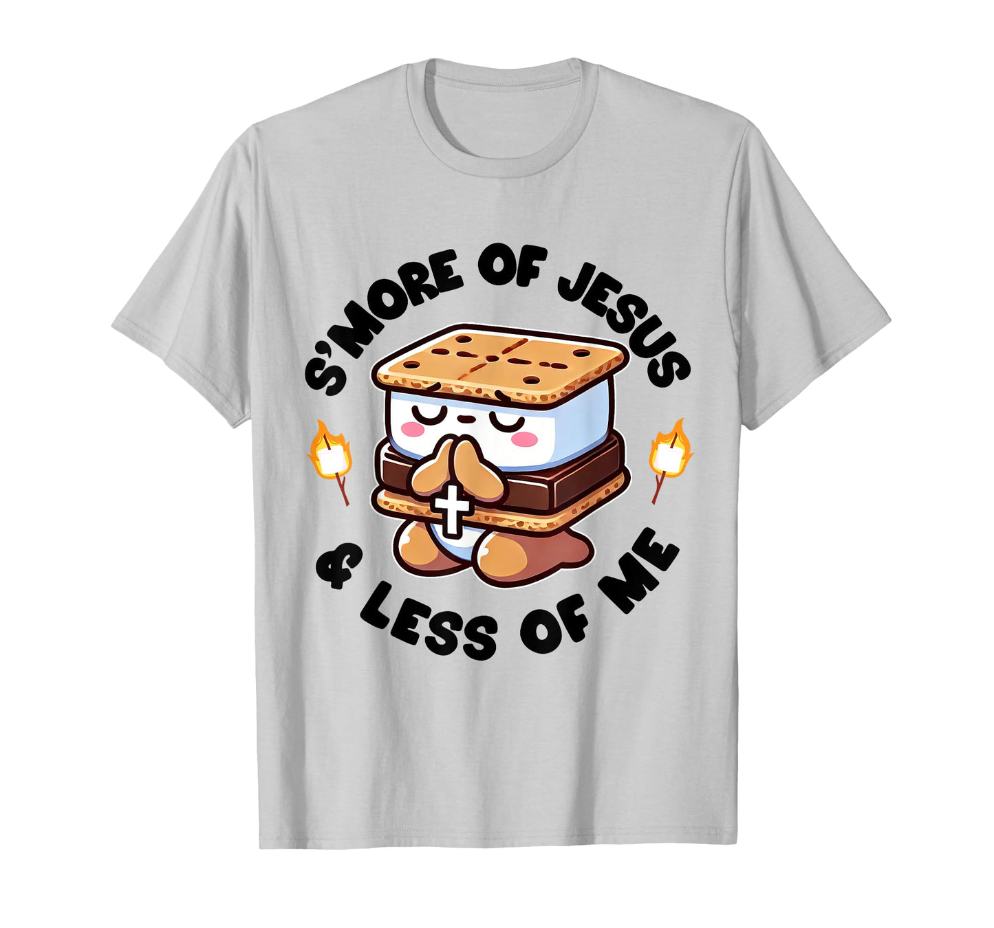 S'more of Jesus and Less of Me Funny Christian T-Shirt