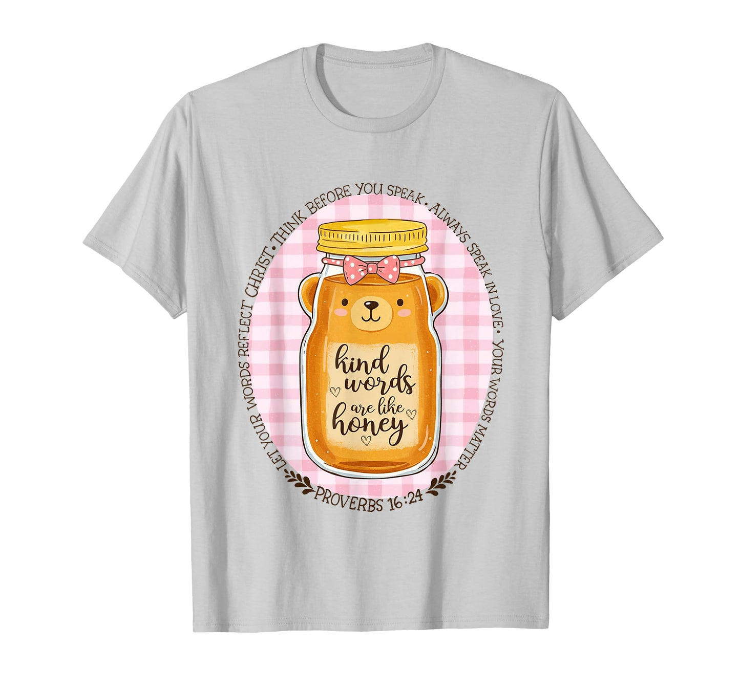 Kind Words Are Like Honey Bible Verse Scripture Christian T-Shirt