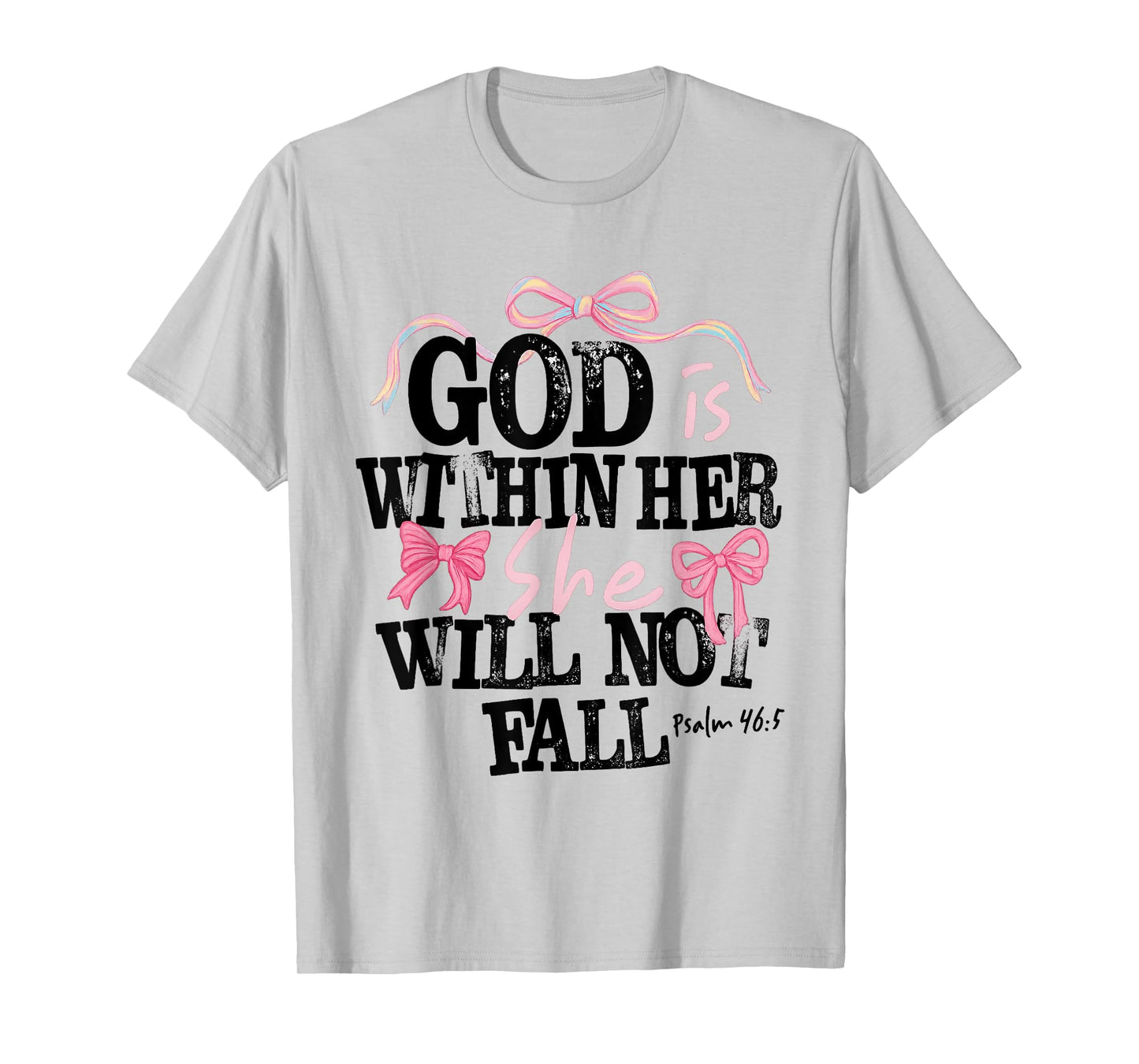 God is Within Her She Will Not Fall Verse Christain Tee T-Shirt