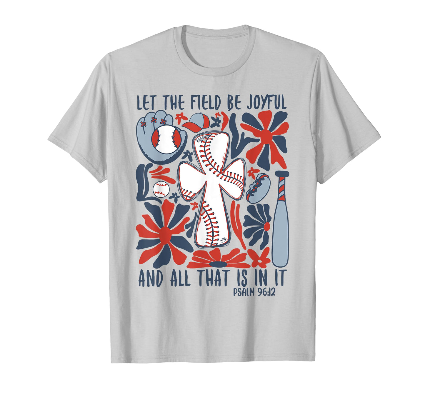 Let The Field Be Joyful Boho Baseball Christian T-Shirt