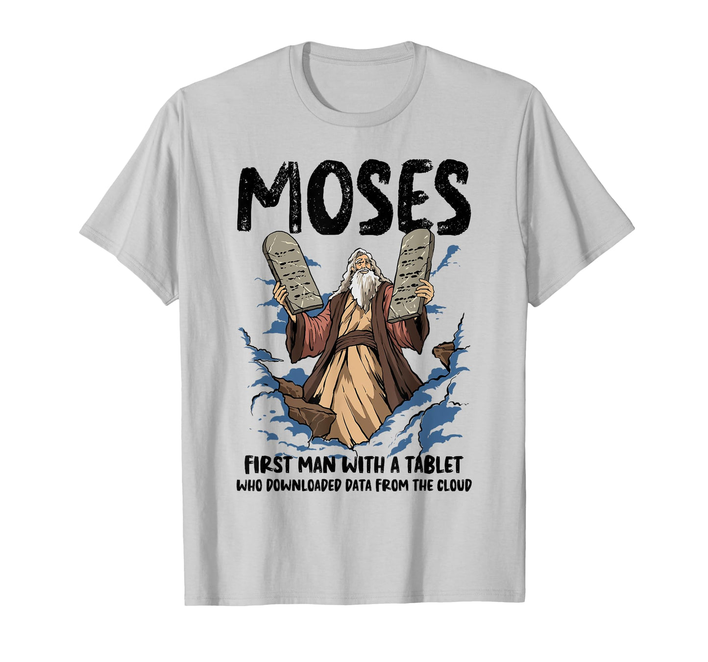 Funny Moses Shirt Christian Humor Bible Gospel Data Cloud T-Shirt
