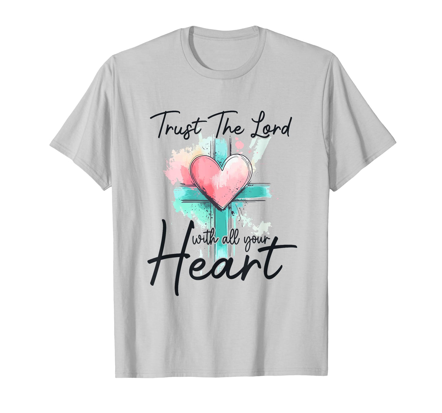 Trust The Lord With All Your Heart Christian Bible Verse T-Shirt