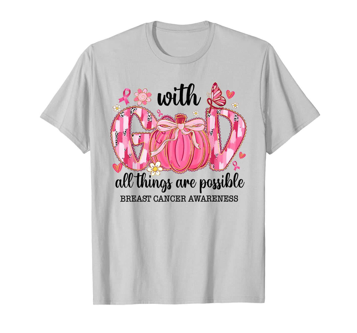 with God All Things are Possible Breast Cancer Awareness T-Shirt