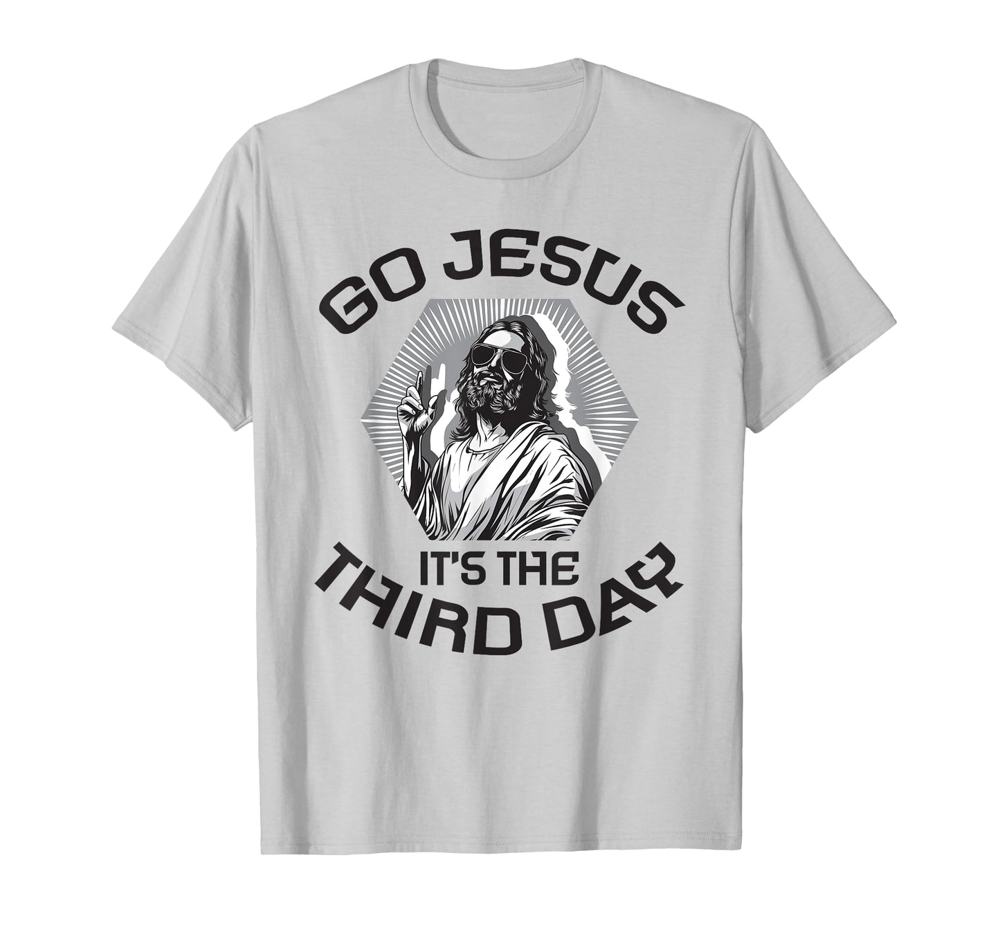 Go Jesus It's The Third Day Easter Day Faith Risen T-Shirt