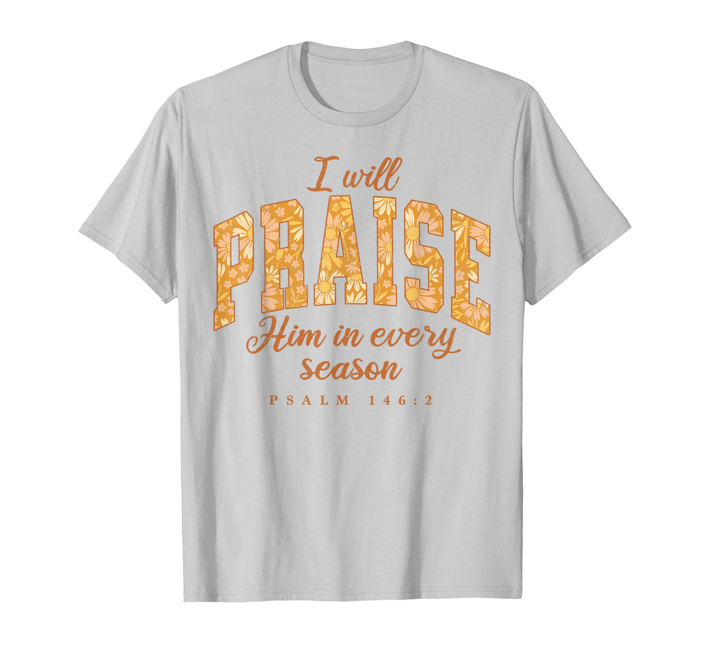 Fall Christian Praise Him Jesus Thanksgiving Bible Verse T-Shirt