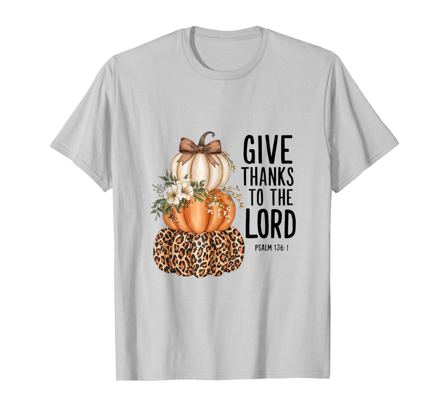 Give Thanks to The Lord Christian Pumkins Thanksgiving Women T-Shirt