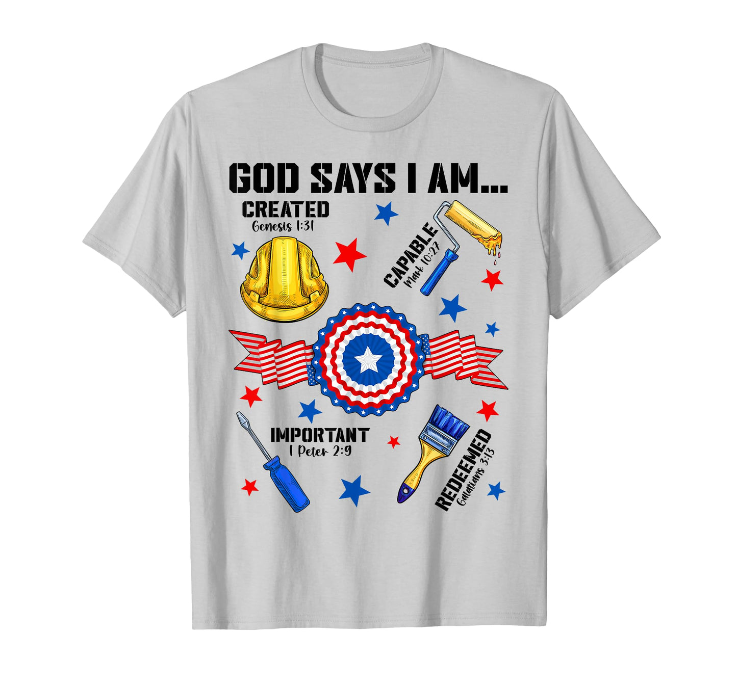 God Says I Am Happy Labor Day Christian USA Union Workers T-Shirt