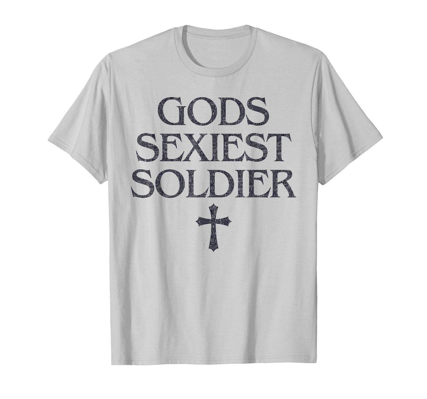 Gods Sexiest Soldier Cross Christian Faith T-Shirt