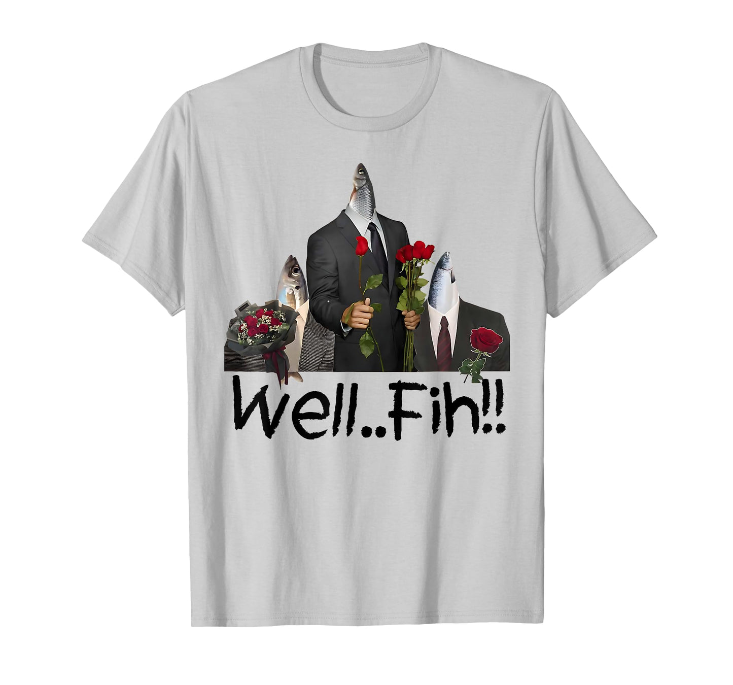 Fih Gentleman Funny Misspelled Fish Meme Fih Calling Humor T-Shirt