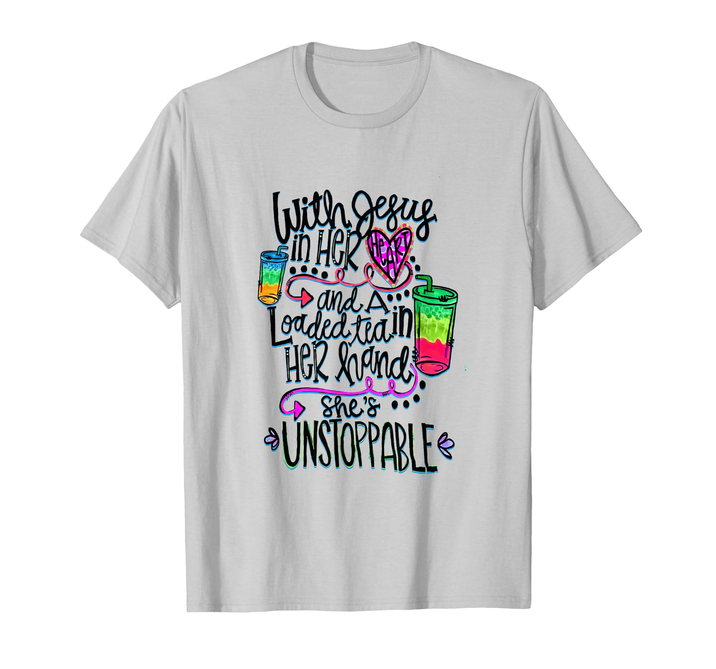 With Jesus In Heart & Loaded Tea In Her Hand Funny Christian T-Shirt