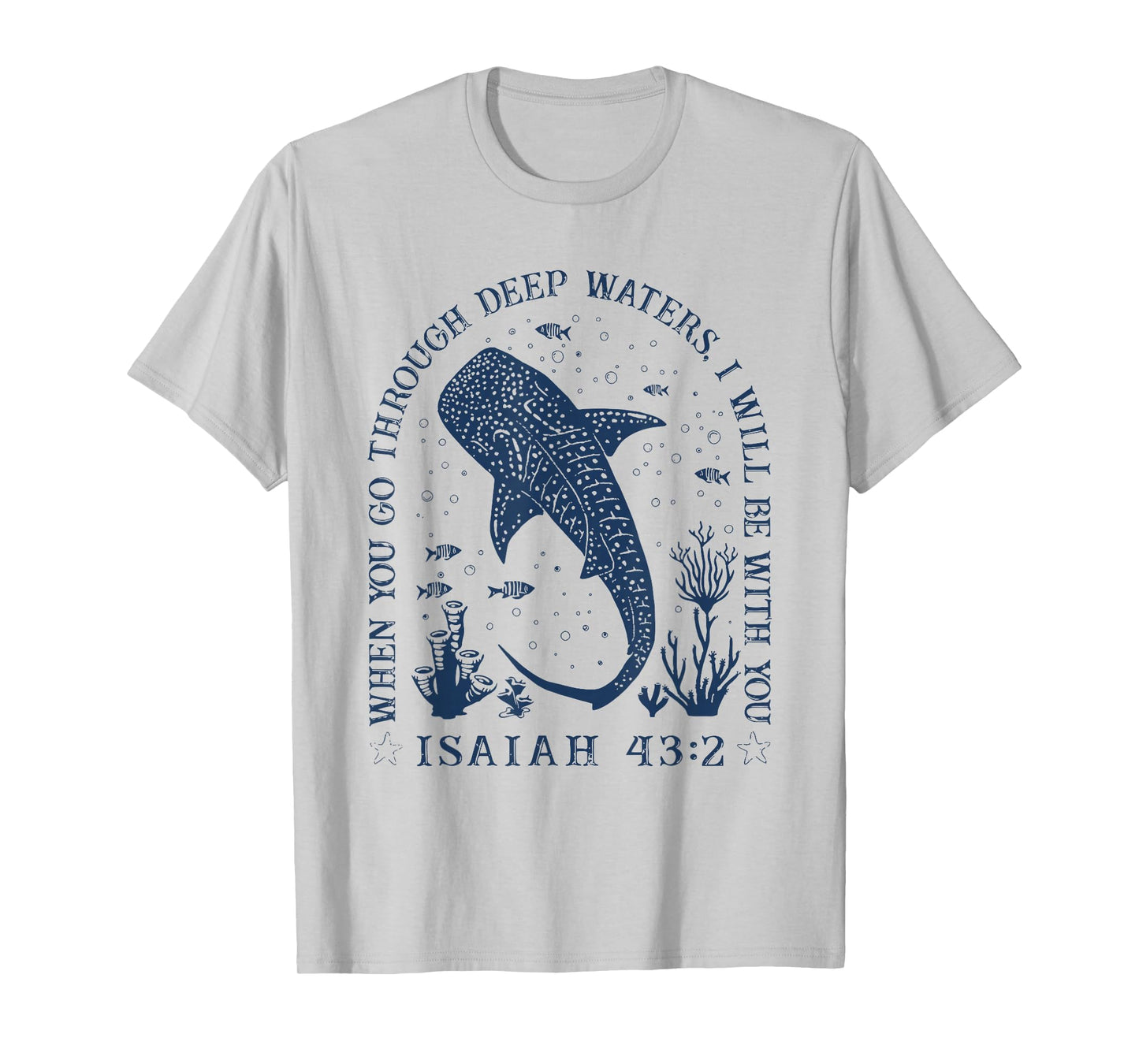 Whale Shark Isaiah 43 2 Ocean Bible Verse Art T-Shirt