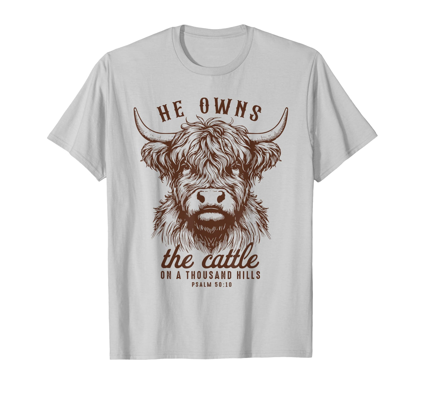 He Owns The Cattle On A Thousand Hills Funny Cow T-Shirt
