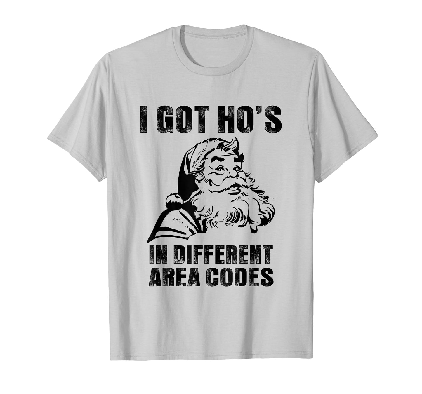 I Got Hos in Different Area Codes T-shirts, Funny Santa T-Shirt