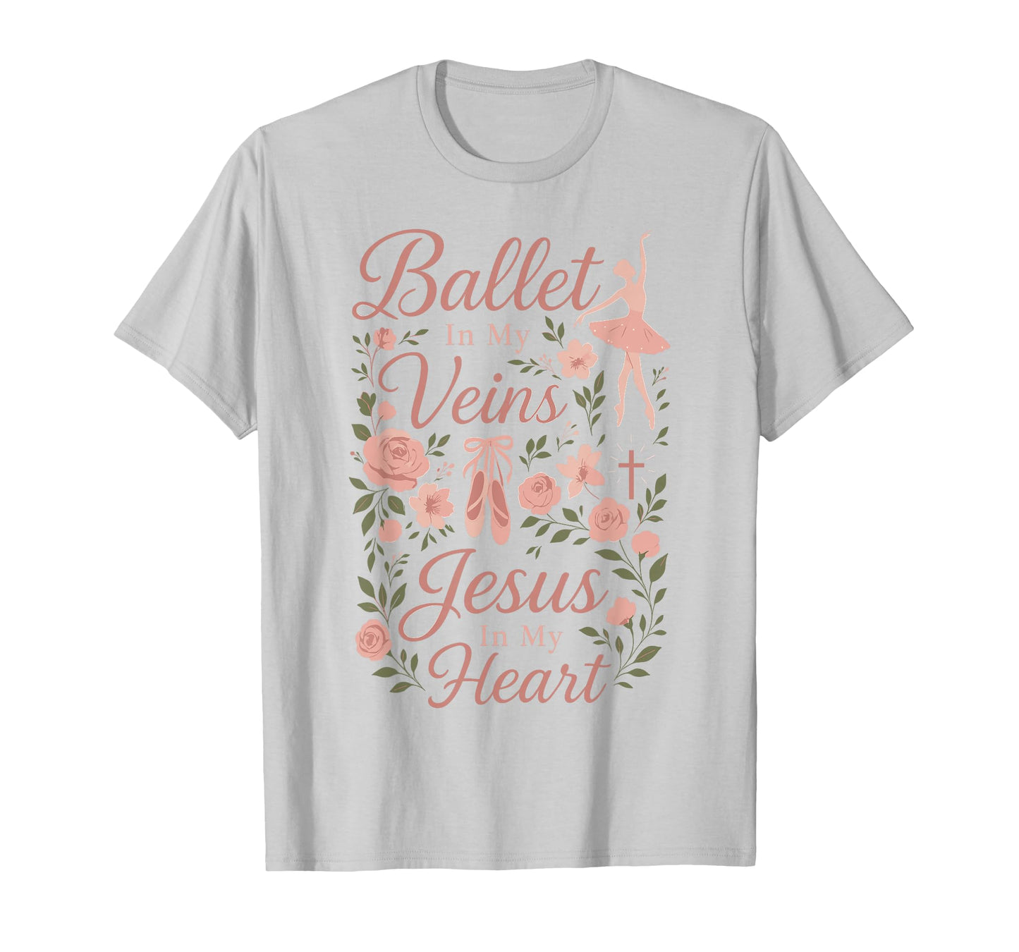 Ballet Dancer Dance Girl Ballerina Jesus Faith Christian T-Shirt