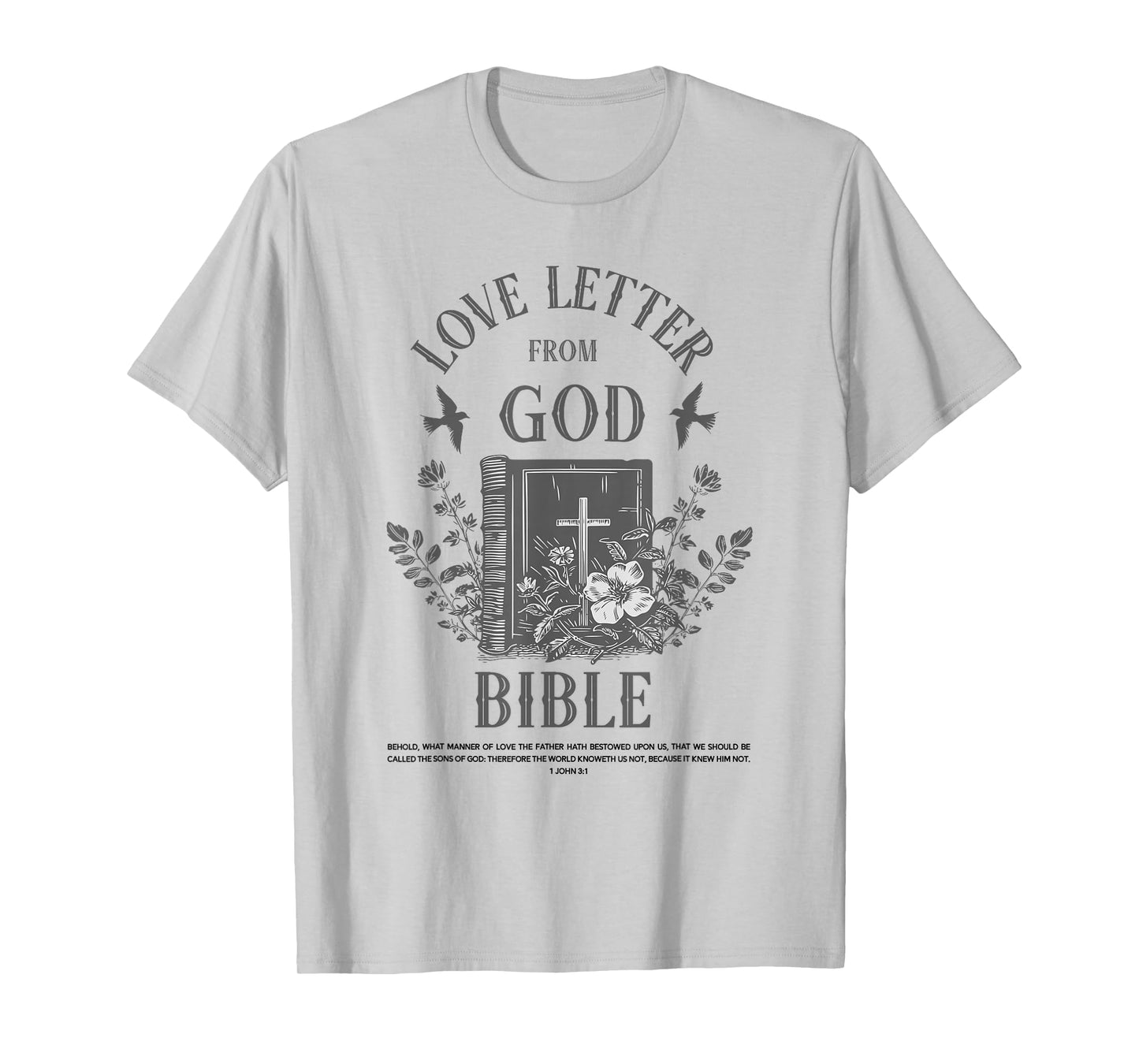 Christian Quote,Graphic,Bible;Love Letter from God,1John 3:1 T-Shirt