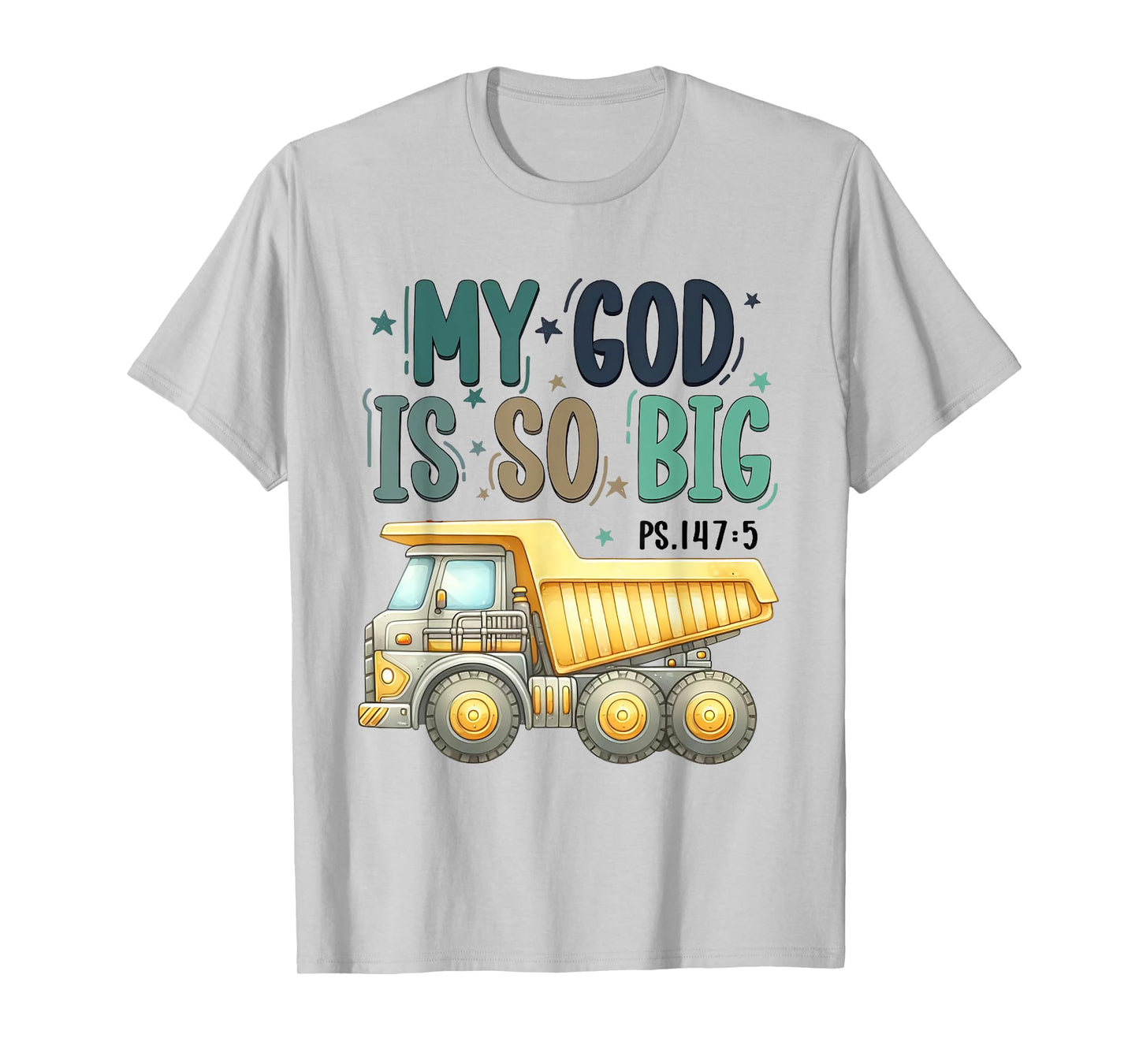 My God is So Big Christian Toddler Excavator Truck T-Shirt
