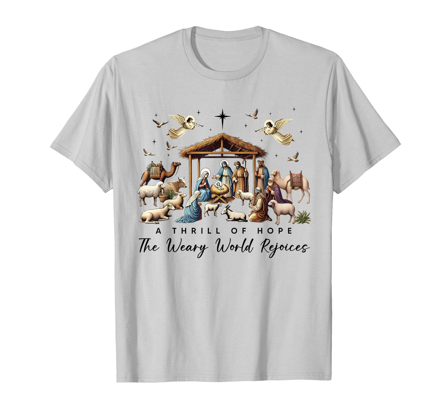 A Thrill Of Hope The Weary World Rejoices Nativity Christmas T-Shirt